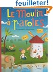 Le moulin � paroles