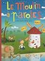 Le moulin � paroles