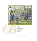 The Berkeley Square Estate : expressions of elegance and excellence