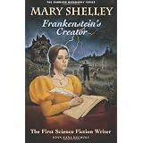 Mary Shelley: Frankenstein's Creator: Frankenstein's Creator - The First Science Fiction Writer (Barnard Biography)von "Joan Kane Nichols"