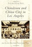 Chinatown and China City in Los Angeles (Postcard History)