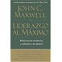 Liderazgo al maximo: Maximice su potencial y capacite a su equipo (Spanish Edition)