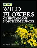 Philip's wild flowers of Britain and Northern Europe