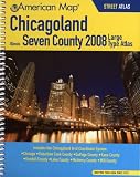 American Map 2008 Chicagoland Illinois, Seven County Atlas (American Map Chicagoland Illinois, Seven County Atlas)