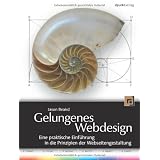 Gelungenes Webdesign. Eine praktische Einf�hrung in die Prinzipien der Webseitengestaltungvon "Jason Beaird"