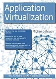 Application Virtualization: What you Need to Know For It Operations Management