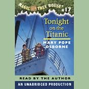 Magic Tree House, Book 17: Tonight on the Titanic | Mary Pope Osborne