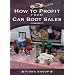 How to Profit from Car Boot Sales