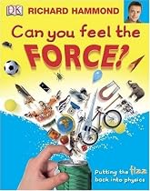 Can You Feel the Force?: Putting the Fizz Back into Physics