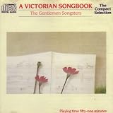 A Victorian Songbook - 19 Works - Gentlemen Songsters (Conifer)