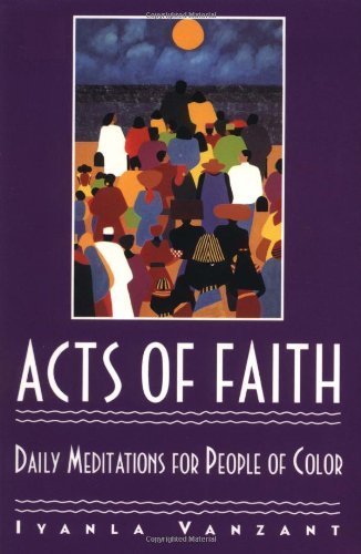 Acts of Faith: Daily Meditations for People of Color by Iyanla Vanzant (1993-11-12)