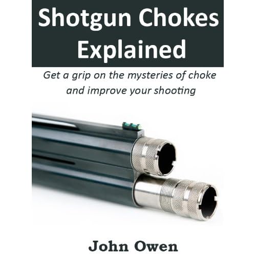 Shotgun Chokes Explained