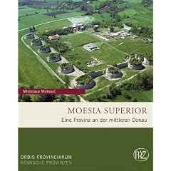 Moesia Superior: Eine Provinz an der mittleren Donau