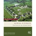 Moesia Superior: Eine Provinz an der mittleren Donau