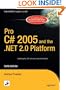 Pro C# 2005 and the .NET 2.0 Platform (Expert's Voice)