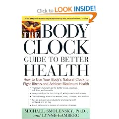 The Body Clock Guide to Better Health: How to Use Your Body's Natural Clock to Fight Illness and Achieve Maximum Health