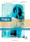 Police Ethics: The Corruption of Noble Cause