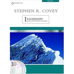 Stephen R Covey on Leadership: Great Leaders, Great Teams, Great Results