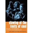 Clawing at the Limits of Cool: Miles Davis, John Coltrane, and the Greatest Jazz Collaboration Ever