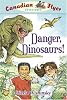 Danger, dinosaurs! by  Frieda Wishinsky; Dean Griffiths 
