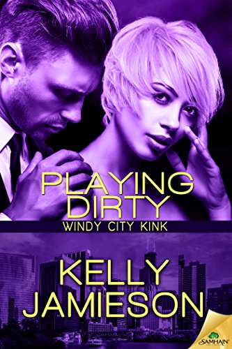 Playing Dirty (Windy City Kink Book 3)