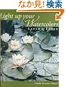 Light Up Your Watercolors Layer by Layer