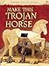 Make This Trojan Horse (Usborne Cut-out Models)