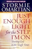 Cover of JUST ENOUGH LIGHT FOR THE STEP IM ON by OMARTIAN STORMIE 0736923578