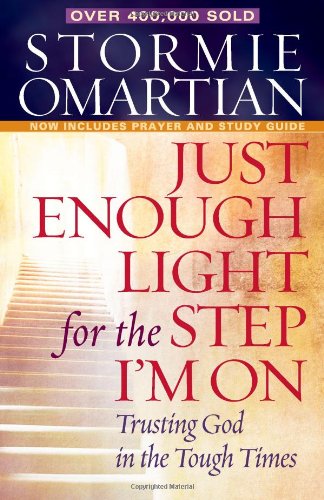Just Enough Light for the Step I'm On Deluxe Edition: Trusting God in the Tough Times