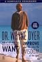 Dr. Wayne Dyer - How to Get What You Really Really Want / Improve Your Life Using the Wisdom of the Ages