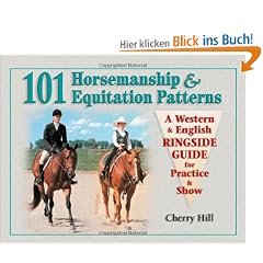 101 Horsemanship & Equitation Patterns: A Western & English Ringside Guide for Practice & Show