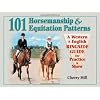 101 Horsemanship & Equitation Patterns: A Western & English Ringside Guide for Practice & Show