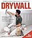 Drywall: Professional Techniques for Great Results