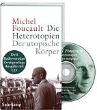 Die Heterotopien - Der utopische Körper. Les hétéropies - le corps utopique: Zwei Radiovorträge