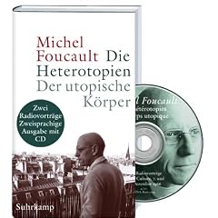 Die Heterotopien. Der utopische K�rper: Zwei Radiovortr�ge