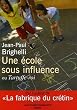 Une �cole sous influence ou Tartuffe-Roi