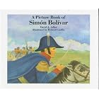 A Picture Book of Simon Bolivar (Picture Book Biography) by  David A. Adler and Robert Casilla