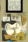 The Popular Guide to Classical Music