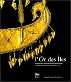 Revue Somogy  / L'Or des Îles : Ornements et bijoux ethniques de l'Insulinde