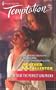 How To Be The Perfect Girlfriend (Harlequin Temptation)