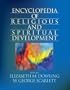 Encyclopedia of Religious and Spiritual Development (The SAGE Program on Applied Developmental Science)