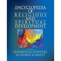 Encyclopedia of Religious and Spiritual Development (The SAGE Program on Applied Developmental Science)