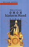 Omon hinterm Mond. - Viktor Pelewin, Victor Pelewin