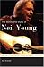The Words and Music of Neil Young (The Praeger Singer-Songwriter Collection)