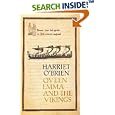 Queen Emma and the Vikings: Power, Love, and Greed in 11th Century England by Harriet O'Brien
