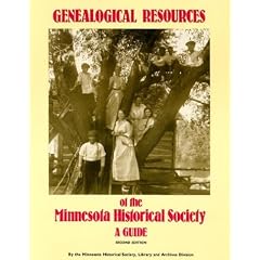 Genealogical Resources of the Minnesota Historical Society: A Guide