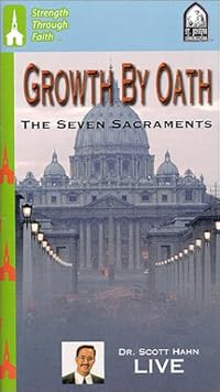 Growth by Oath : The Seven Sacraments
