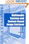 Multimedia Systems and Content-Based Image Retrieval