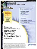 CramSession's Designing a Microsoft Windows 2000 Directory Services Infrastructure : Certification Study Guide