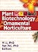Book Plant Biotechnology in Ornamental Horticulture